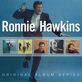 Ronnie Hawkins - Original Album Series