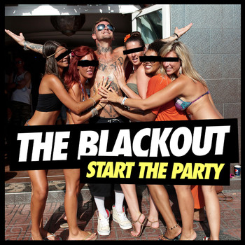 The Blackout - Start the Party