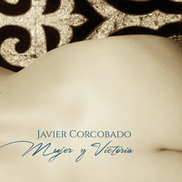 Javier Corcobado - Mujer y Victoria