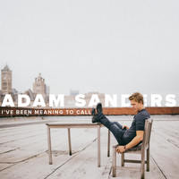 Adam Sanders - I've Been Meaning to Call