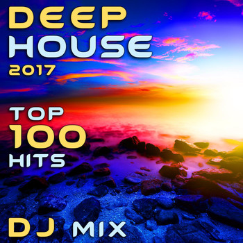 Deep House Doc - Deep House 2017 Top 100 Hits DJ Mix