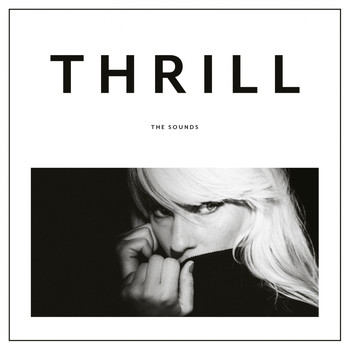The Sounds - Thrill