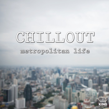 Various Artists - Chillout Metropolitan Life