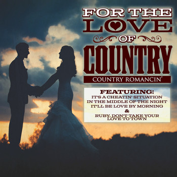 Various Artists - For The Love of Country - Country Romancin'