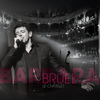 Patrick Bruel - Bruel Barbara - Le Châtelet (Live)