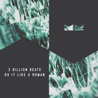 2 Billion Beats - Do It Like a Roman