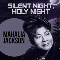 Mahalia Jackson with Orchestra - Silent Night, Holy Night
