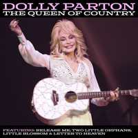 Dolly Parton - The Queen Of Country
