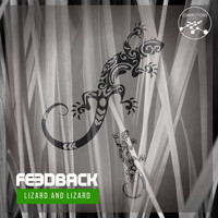 Feedback - Lizard And Lizard