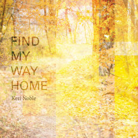 Keri Noble - Find My Way Home