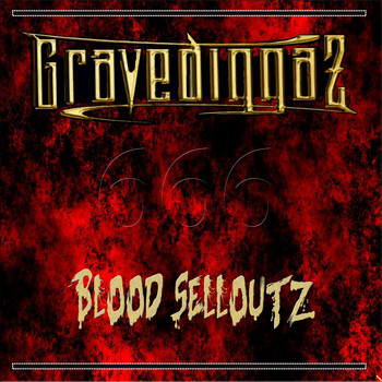 Gravediggaz - Blood Selloutz (Explicit)