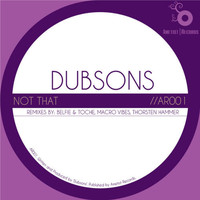 Dubsons - Not That