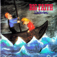 Big Faith - Undertow
