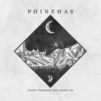 Phinehas - Fight Through the Night - EP