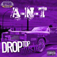 ANT - Drop Top Music (Chopped Not Slopped) (Explicit)