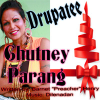 Drupatee - Chutney Parang