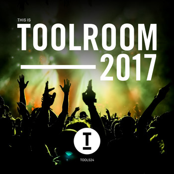 Various Artists - This Is Toolroom 2017