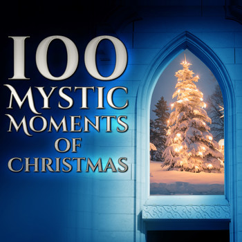 Various Artists - 100 Mystic Moments Of Christmas