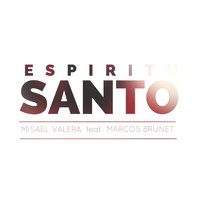 Marcos Brunet - Espíritu Santo (feat. Marcos Brunet)