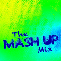 Mashup - The Mash Up Mix
