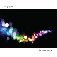 Deepspace - The Empty Atoms