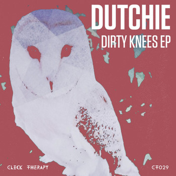 Dutchie - Dirty Knees EP