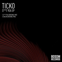 Ticko - Shit Yea EP