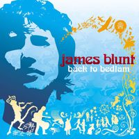 James Blunt - Back to Bedlam (Explicit)