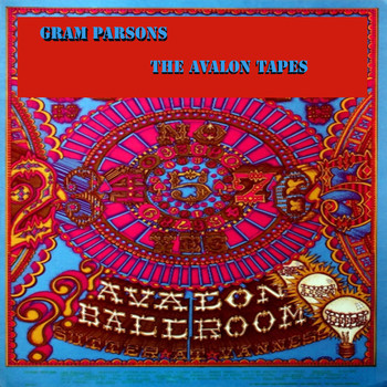 Gram Parsons - The Avalon Tapes (Live)