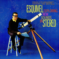 Esquivel - Exploring New Sounds in Stereo