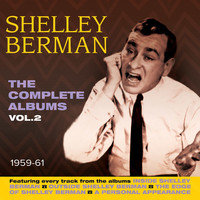 Shelley Berman - The Complete Albums 1959-61, Vol. 2