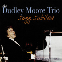 Dudley Moore Trio - Jazz Jubilee