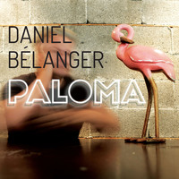 Daniel Bélanger - Paloma