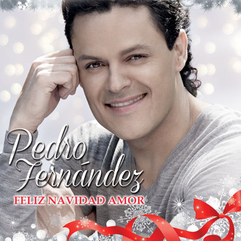 Pedro Fernández - Feliz Navidad Amor