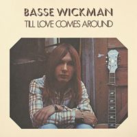 Basse Wickman - Till Love Comes Around