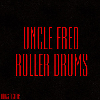 uncle FRED - Roller Drums