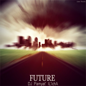 Dj Pamyat' Il'icha - Future
