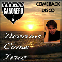 Canonero - Dreams Come True