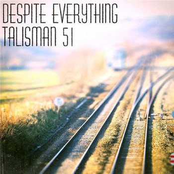Talisman 51 - Despite Everything