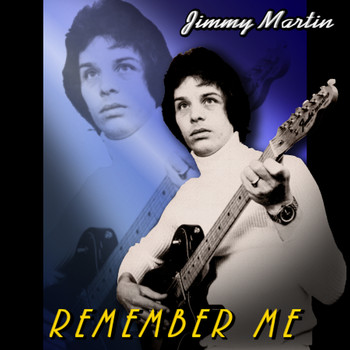 Jimmy Martin - Remember Me