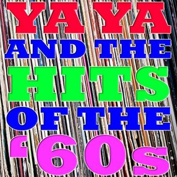 Various Artists - Ya Ya And Hits Of The '60s