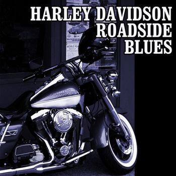 Various Artists - Harley Davidson Roadside Blues