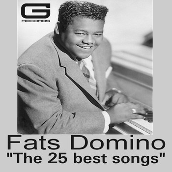 Fats Domino - The 25 Best Songs