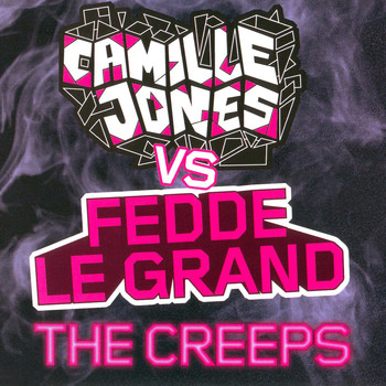 Camille Jones & Fedde Le Grand - The Creeps