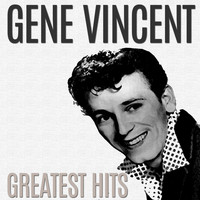 Gene Vincent - Greatest Hits