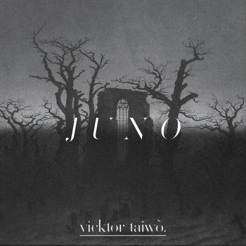 Vicktor Taiwò - Juno (Explicit)