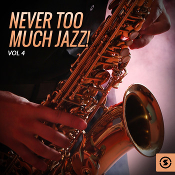 Various Artists - Never Too Much Jazz!, Vol. 4