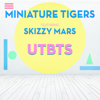Miniature Tigers - Used to Be the Shit (feat. Skizzy Mars) (Explicit)