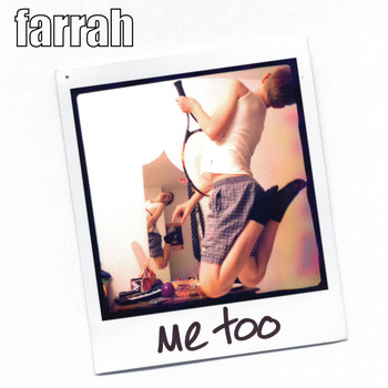 Farrah - Me Too