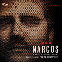 Pedro Bromfman - Narcos, Season 2 (A Netflix Original Series Soundtrack)